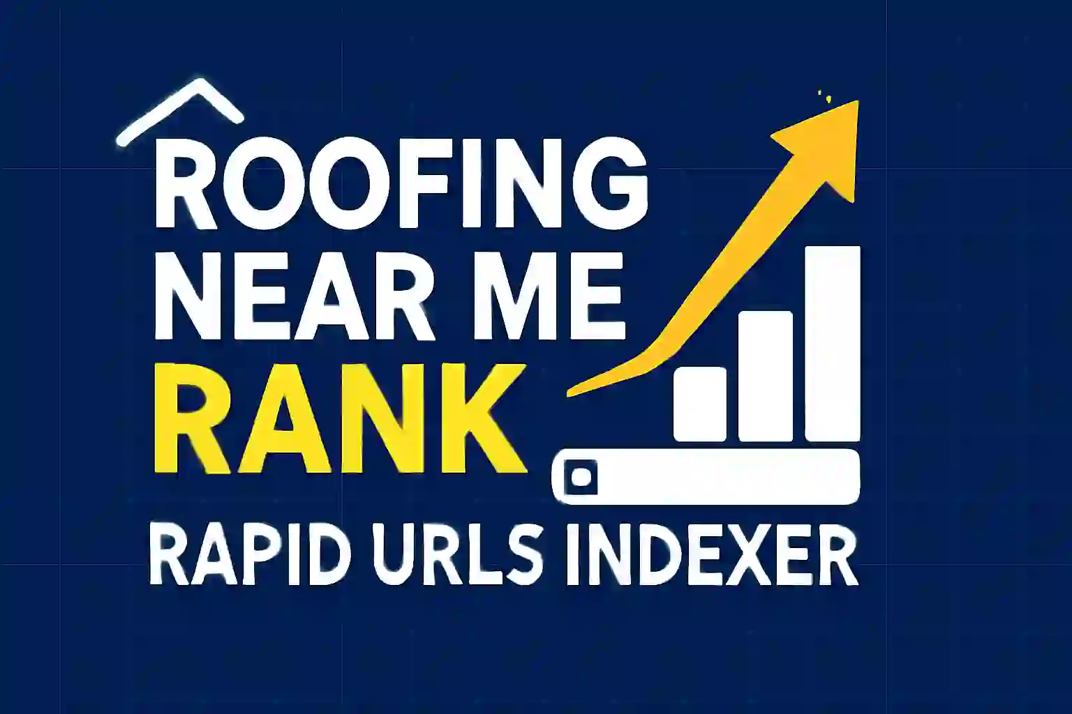 Roofing Near Me Rank Rapid URLs Indexer